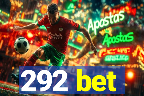 292 bet
